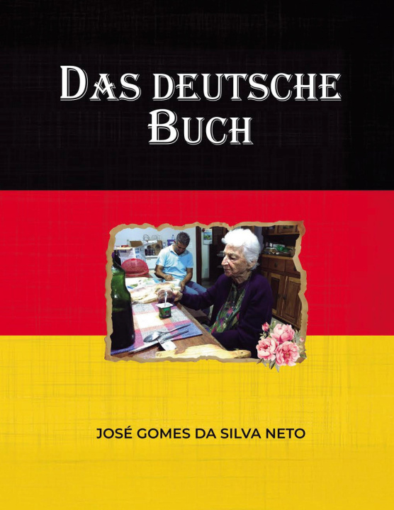 Kniha Das deutsche Buch Jose Gomes da Silva Neto