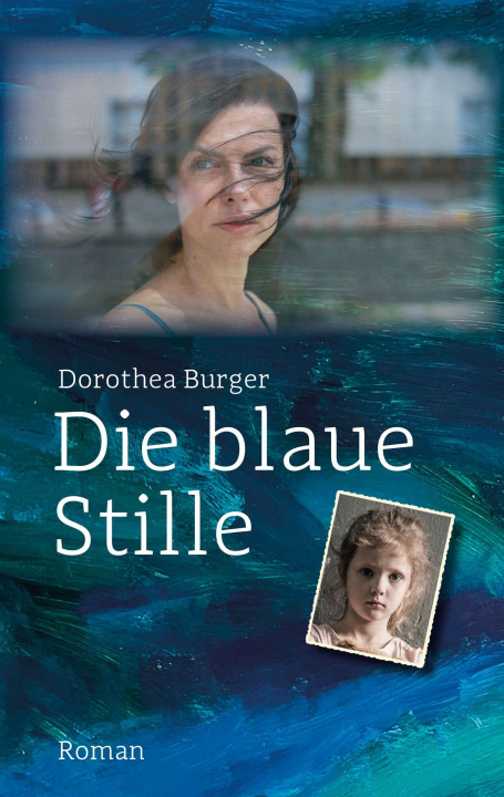 Knjiga Die blaue Stille Dorothea Burger
