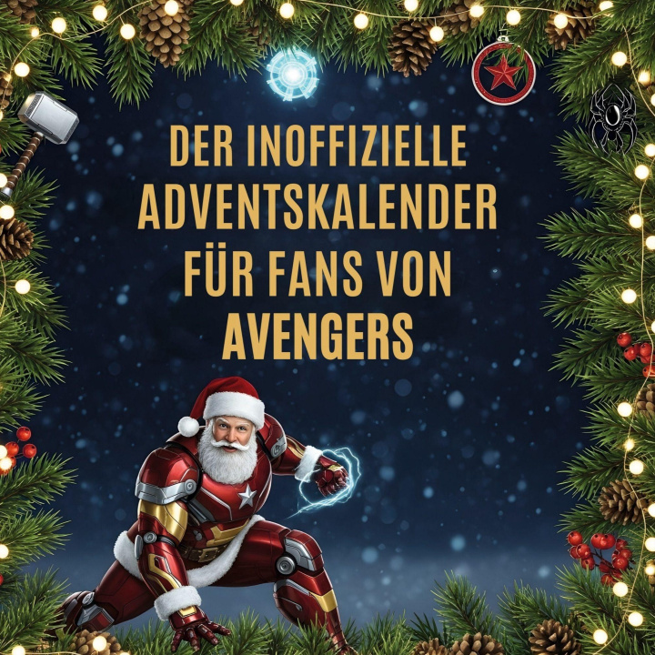 Kniha Der inoffizielle Adventskalender für Fans von Avengers Lena Meyer