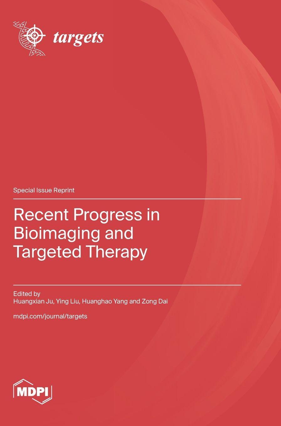 Knjiga Recent Progress in Bioimaging and Targeted Therapy Huangxian Ju