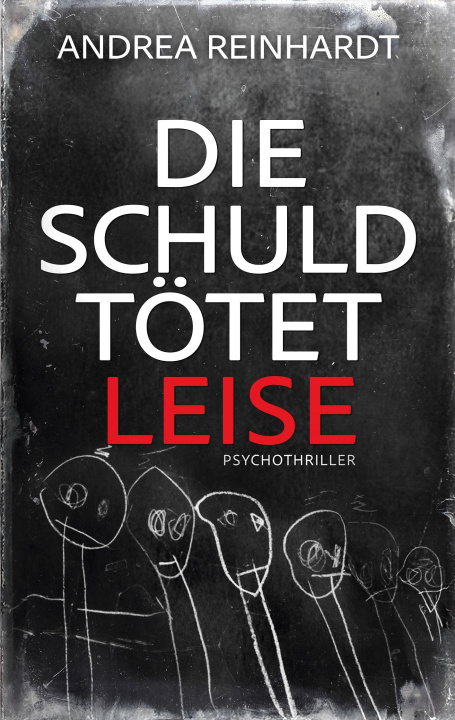 Boek Die Schuld tötet leise Andrea Reinhardt