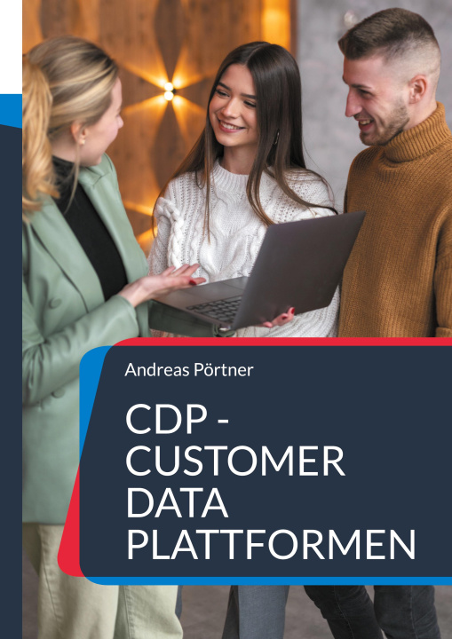 Kniha CDP - Customer Data Plattformen Andreas Pörtner