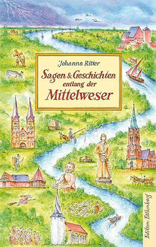 Kniha Sagen und Geschichten entlang der Mittelweser Johanna Ritter