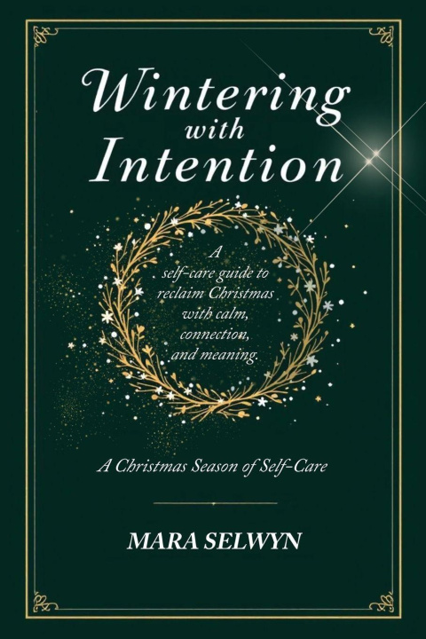 Knjiga Wintering with Intention Mara Selwyn