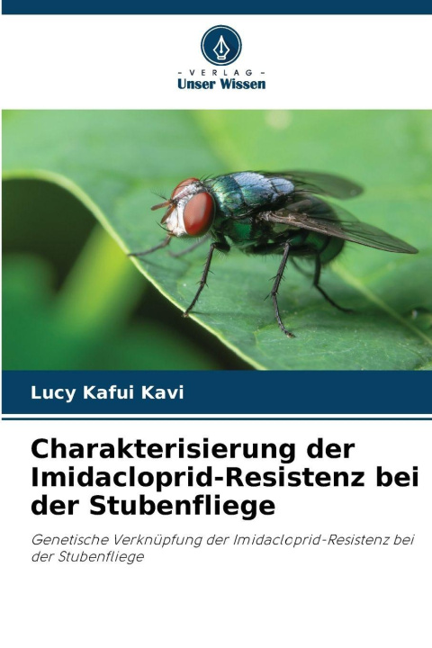 Boek Charakterisierung der Imidacloprid-Resistenz bei der Stubenfliege Lucy Kafui Kavi