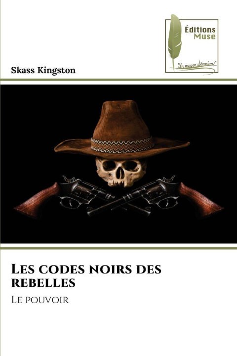 Knjiga Les codes noirs des rebelles Skass Kingston