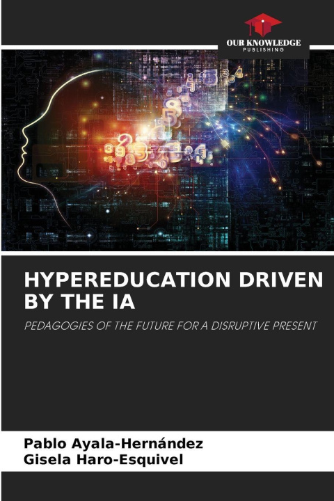 Libro HYPEREDUCATION DRIVEN BY THE IA Gisela Haro-Esquivel