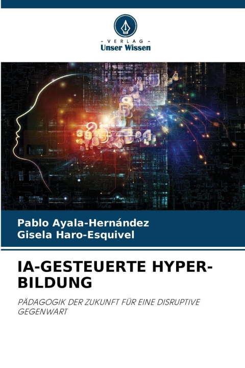 Kniha IA-GESTEUERTE HYPER-BILDUNG Gisela Haro-Esquivel