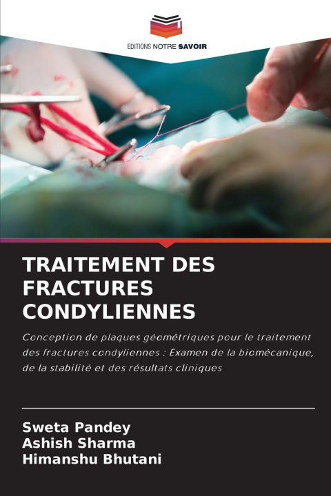 Knjiga TRAITEMENT DES FRACTURES CONDYLIENNES Ashish Sharma