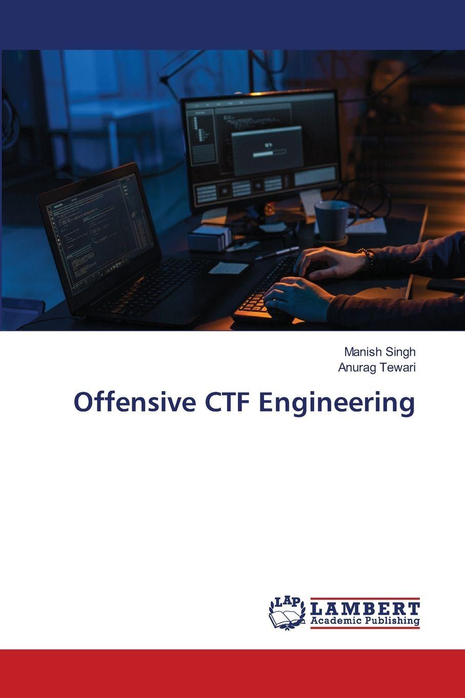 Kniha Offensive CTF Engineering Anurag Tewari