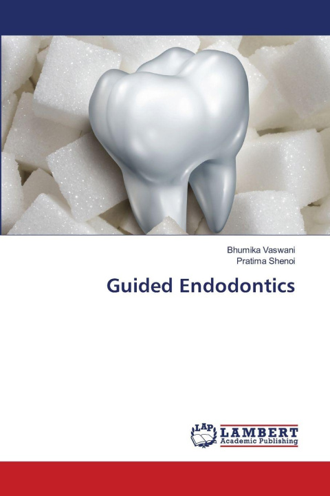 Knjiga Guided Endodontics Pratima Shenoi