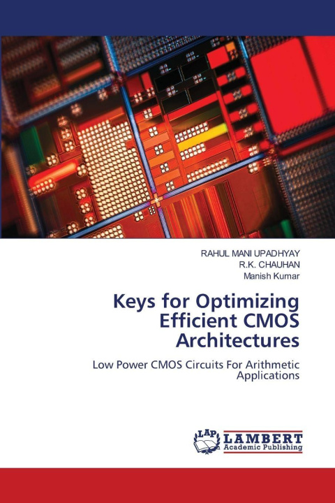 Kniha Keys for Optimizing Efficient CMOS Architectures R. K. Chauhan
