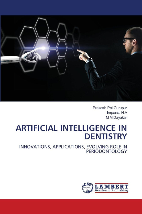 Kniha ARTIFICIAL INTELLIGENCE IN DENTISTRY Impana. H. A
