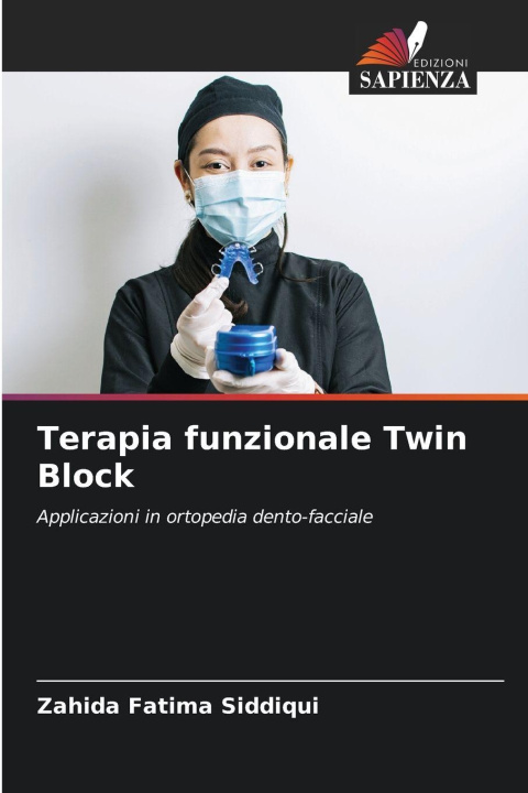 Knjiga Terapia Funcional Twin Block Zahida Fatima Siddiqui