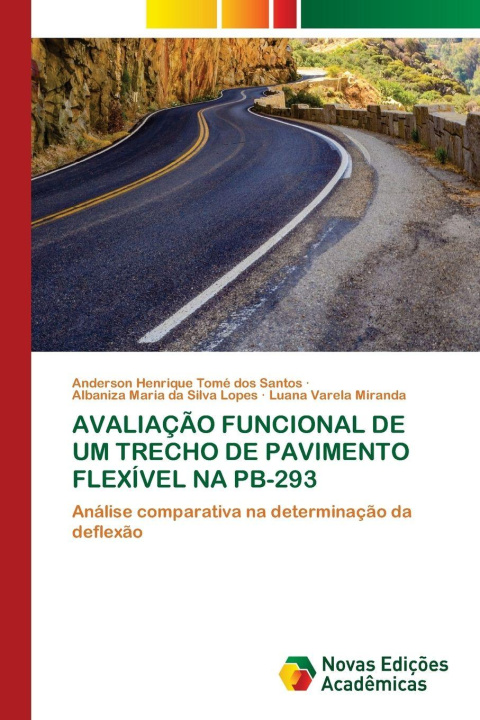 Kniha AVALIAÇÃO FUNCIONAL DE UM TRECHO DE PAVIMENTO FLEXÍVEL NA PB-293 Albaniza Maria da Silva Lopes