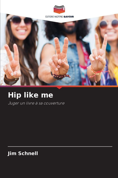 Knjiga Hip like me Jim Schnell