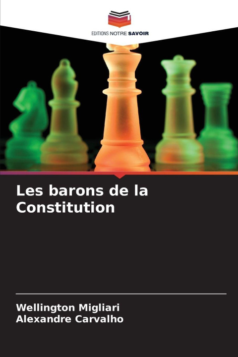 Könyv Les barons de la Constitution Alexandre Carvalho