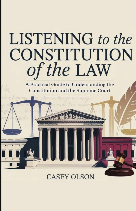 Buch Listening to the Constitution of the Law Casey Olson