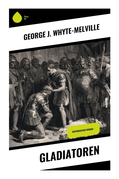 Kniha Gladiatoren George J. Whyte-Melville