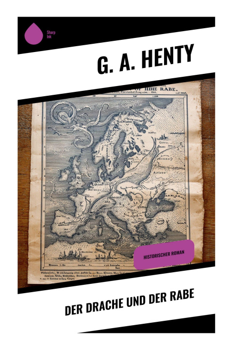 Knjiga Der Drache und der Rabe G. A. Henty