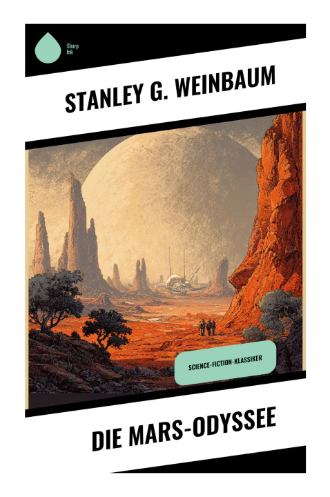 Kniha Die Mars-Odyssee Stanley G. Weinbaum
