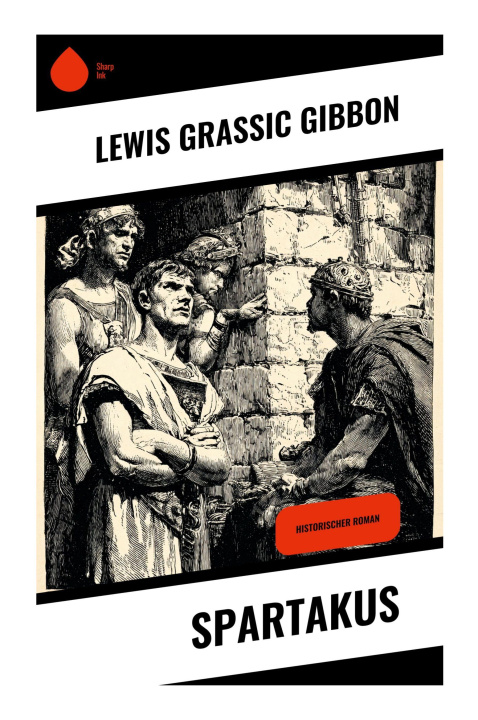 Knjiga Spartakus Lewis Grassic Gibbon