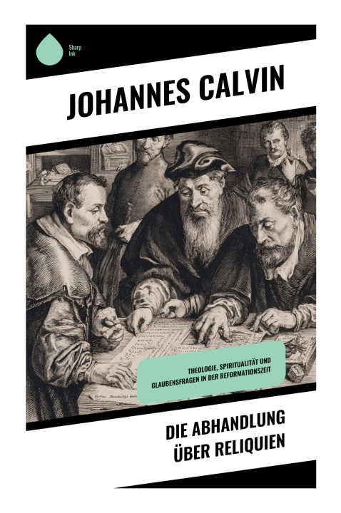 Knjiga Die Abhandlung über Reliquien Johannes Calvin
