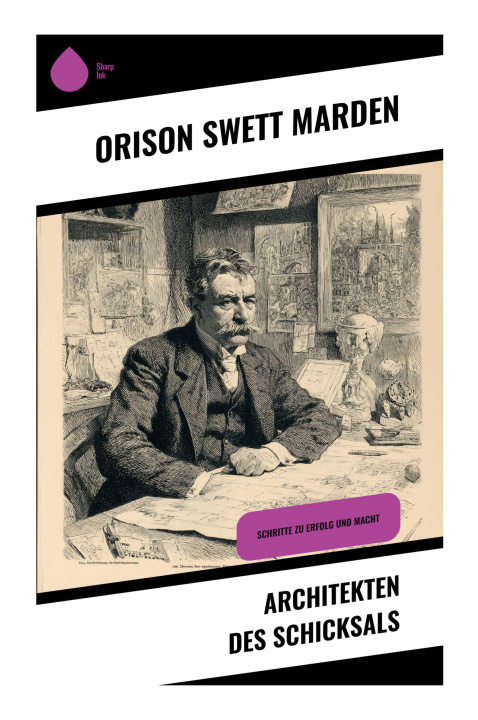 Kniha Architekten des Schicksals Orison Swett Marden