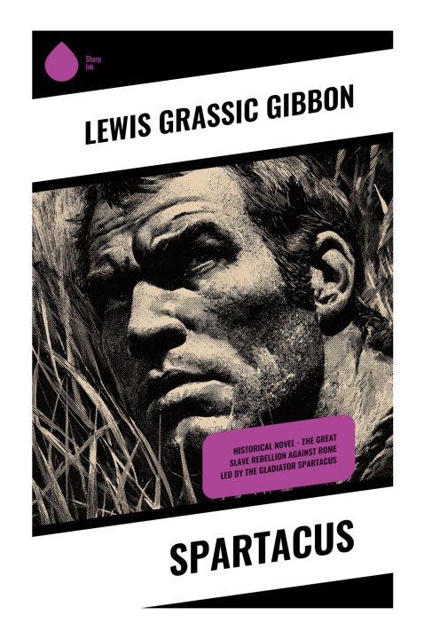 Kniha Spartacus Lewis Grassic Gibbon