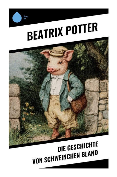 Knjiga Die Geschichte von Schweinchen Bland Beatrix Potter