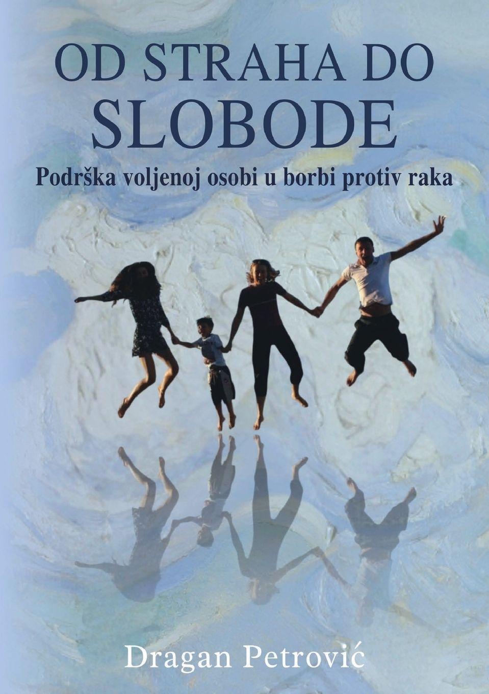 Kniha Od straha do slobode Dragan Petrović