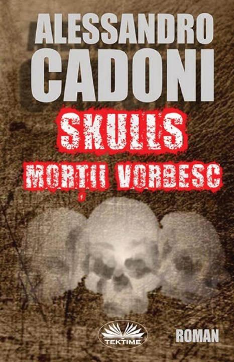 Livro Skulls Mor¿ii Vorbesc Alessandro Cadoni