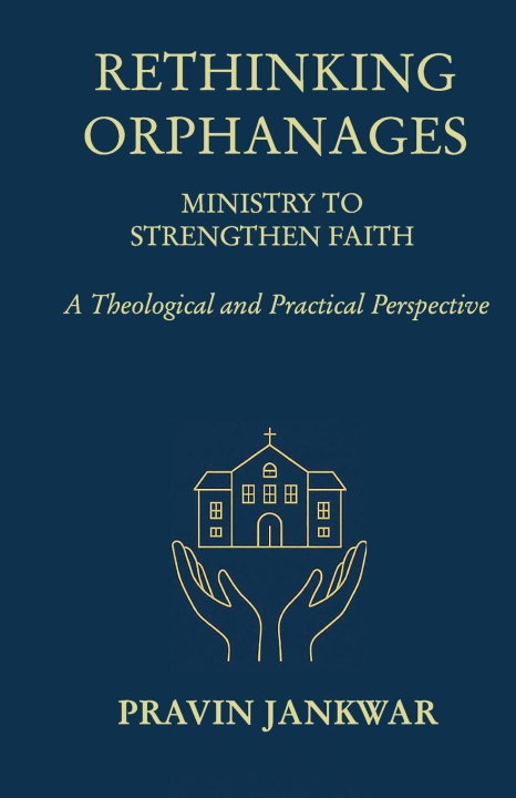 Book Rethinking Orphanages Pravin Jankwar