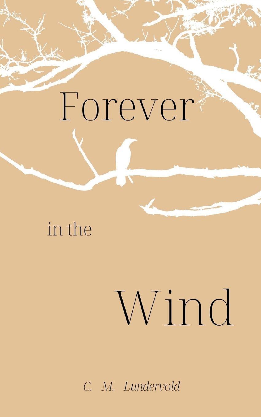 Knjiga Forever in the Wind C.M. Lundervold