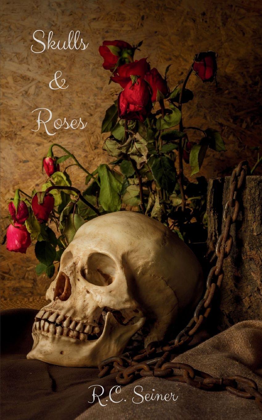 Kniha Skulls & Roses R. C. Seiner