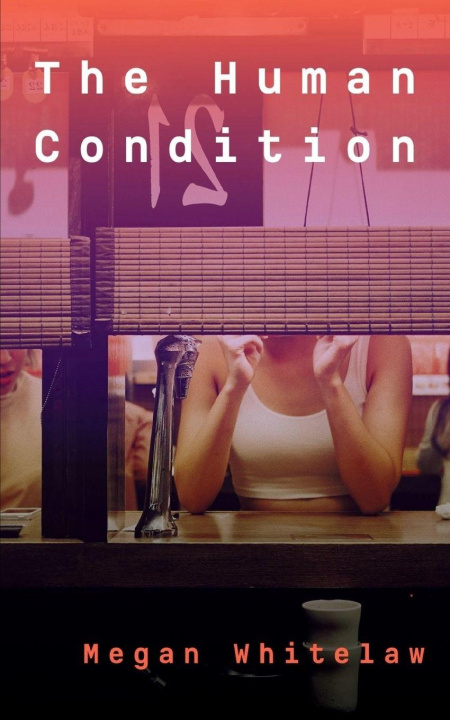 Kniha The Human Condition Megan Whitelaw