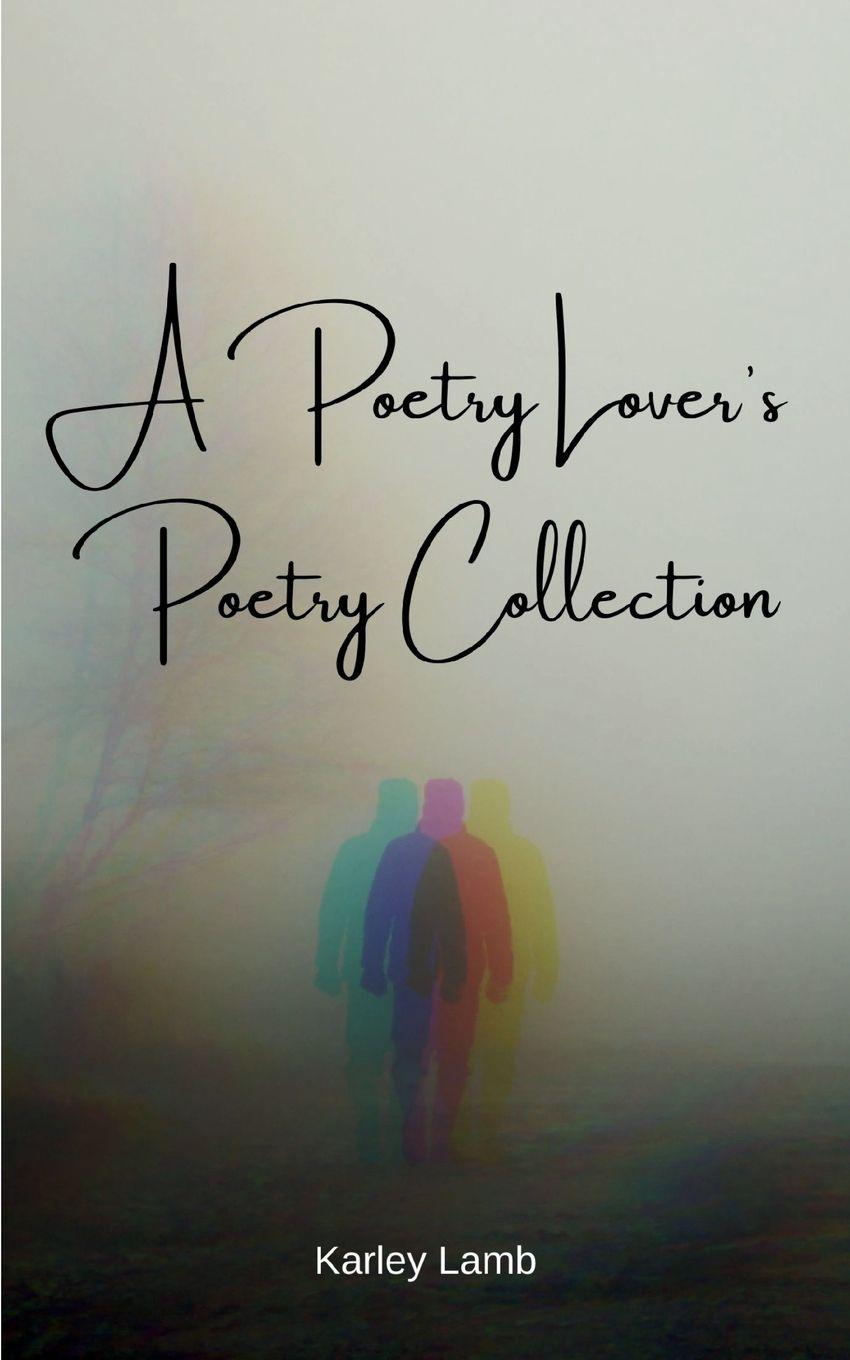 Kniha A Poetry Lover's Poetry Collection Karley Lamb