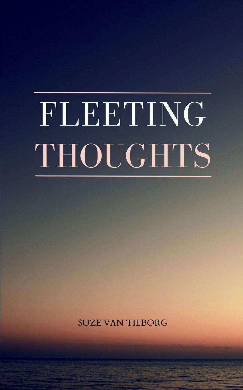 Kniha Fleeting Thoughts Suze van Tilborg