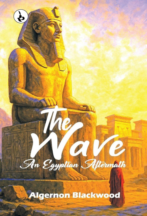 Kniha The Wave Algernon Blackwood