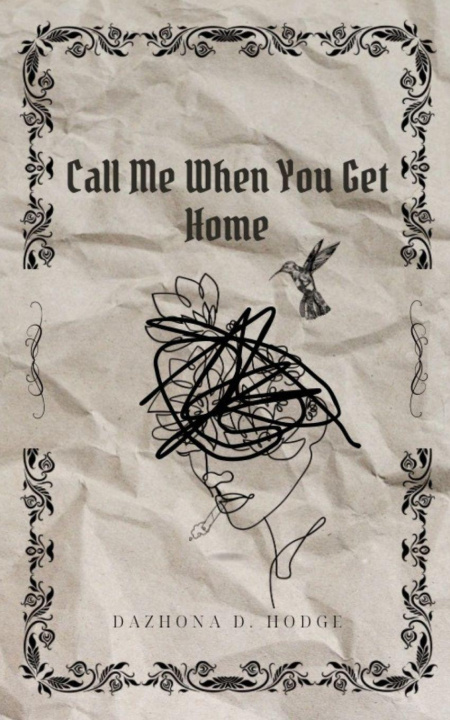 Knjiga Call Me When You Get Home Dazhona Hodge