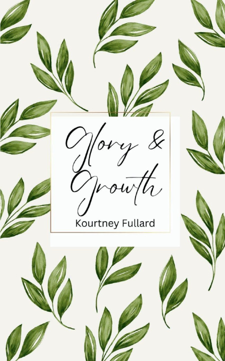 Kniha Glory & Growth Kourtney Fullard