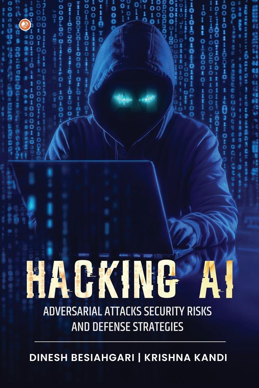 Kniha Hacking AI Dinesh Besiahgari