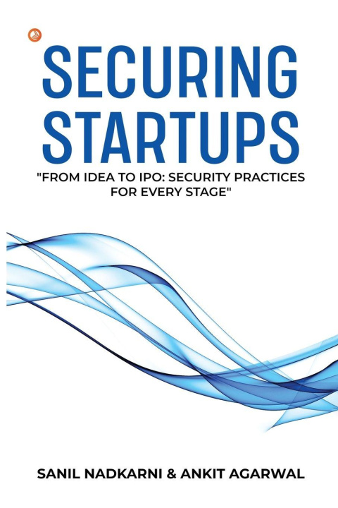 Knjiga Securing Startups Ankit Agarwal