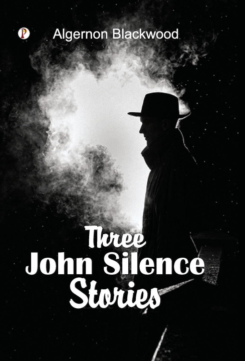 Knjiga Three John Silence Stories Algernon Blackwood