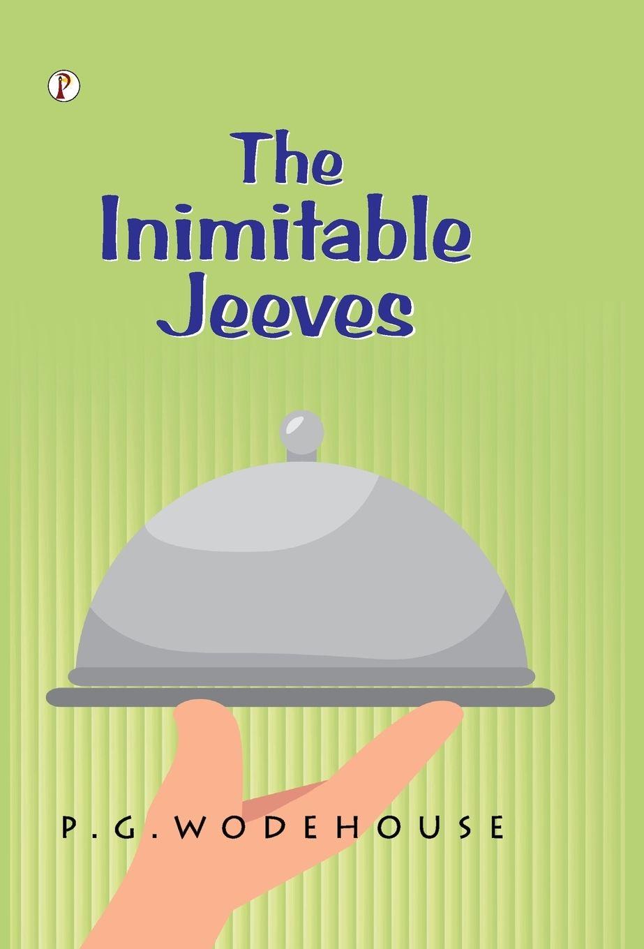 Kniha The Inimitable Jeeves P. G. Wodehouse