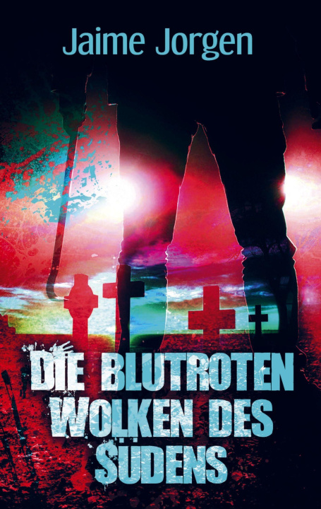 Knjiga Die blutroten Wolken des Südens Jaime Jorgen
