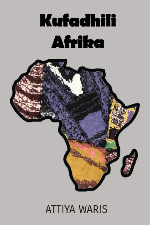 Könyv Kufadhili Afrika Attiya Waris