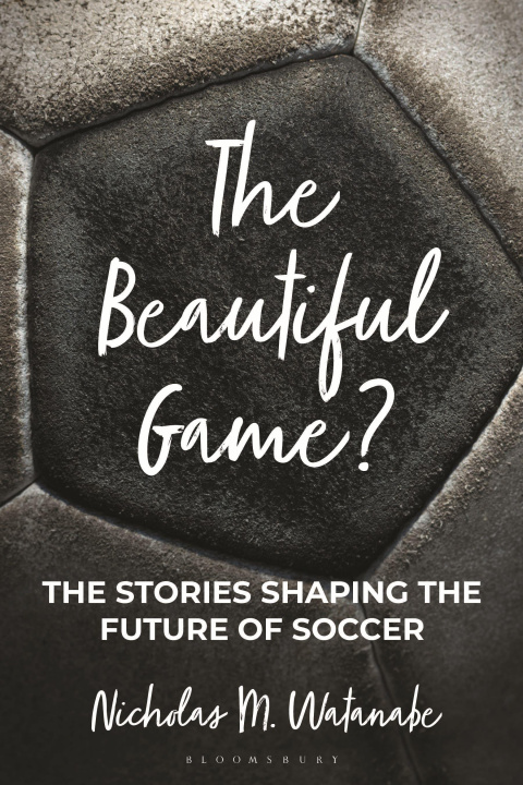 Книга The Beautiful Game? Nicholas M. (Professor) Watanabe