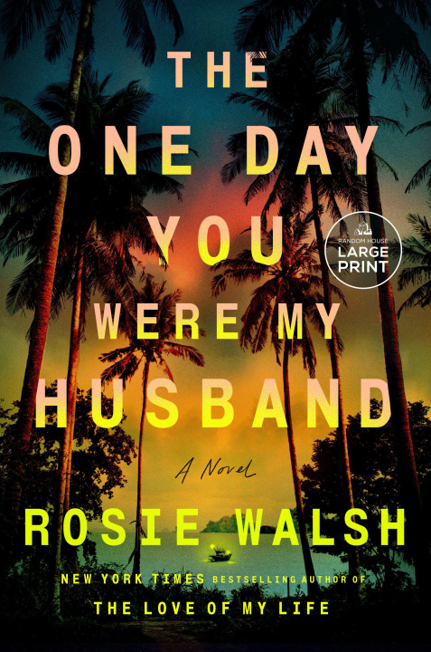 Knjiga The One Day You Were My Husband WALSH ROSIE