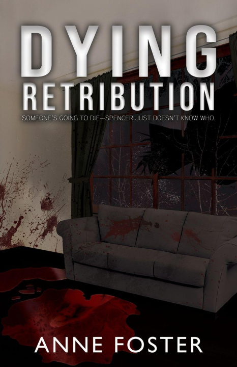 Kniha Dying Retribution Anne Foster